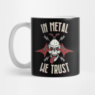 In Metal We Trust Metal Music Fan Mug